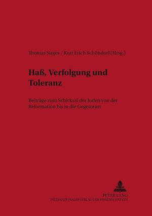 Haß, Verfolgung und Toleranz