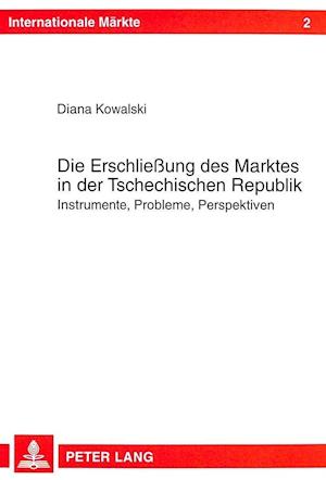 Die Erschliessung Des Marktes in Der Tschechischen Republik