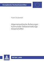 Allgemeinpolitische Aeusserungen Kommunaler Selbstverwaltungskoerperschaften