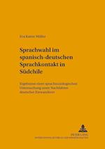 Sprachwahl Im Spanisch-Deutschen Sprachkontakt in Suedchile