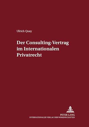 Der Consulting-Vertrag Im Internationalen Privatrecht