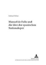 Manuel de Falla Und Die Idee Der Spanischen Nationaloper