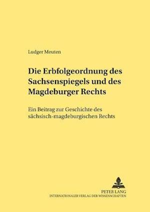 Die Erbfolgeordnung Des Sachsenspiegels Und Des Magdeburger Rechts