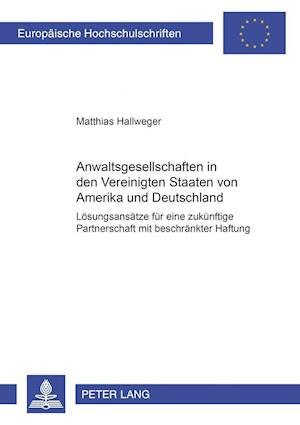 Anwaltsgesellschaften in den Vereinigten Staaten von Amerika und Deutschland