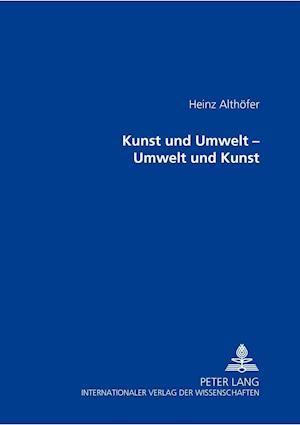 Kunst Und Umwelt - Umwelt Und Kunst