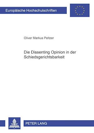 Die Dissenting Opinion in der Schiedsgerichtsbarkeit