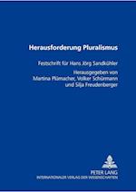 Herausforderung Pluralismus; Festschrift für Hans Jörg Sandkühler