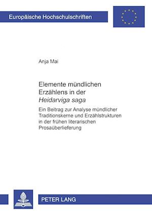 Elemente Muendlichen Erzaehlens in Der "Heidarviga Saga"