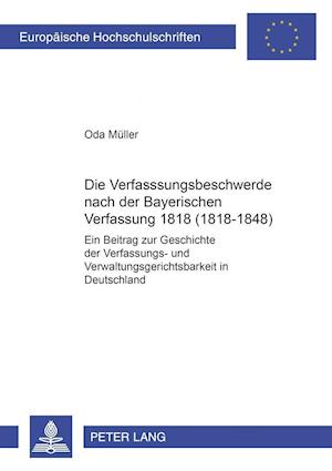 Die Verfassungsbeschwerde nach der Bayerischen Verfassung von 1818 (1818-1848)