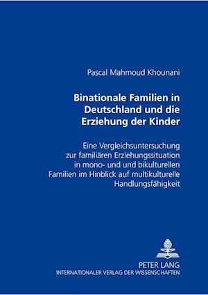 Binationale Familien in Deutschland Und Die Erziehung Der Kinder