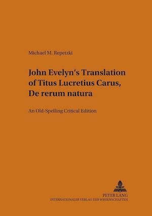 John Evelyn's Translation of Titus Lucretius Carus. De rerum natura