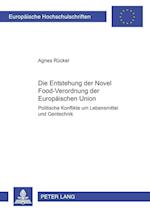 Die Entstehung Der Novel Food-Verordnung Der Europaeischen Union
