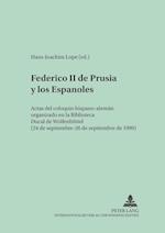 Federico II de Prusia Y Los Españoles