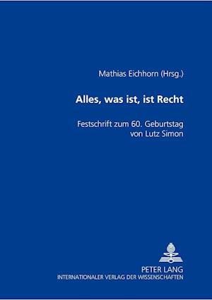 «alles, Was Ist, Ist Recht»