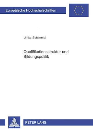 Qualifikationsstruktur und Bildungspolitik