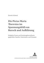 Die Pietas Maria Theresias Im Spannungsfeld Von Barock Und Aufklaerung