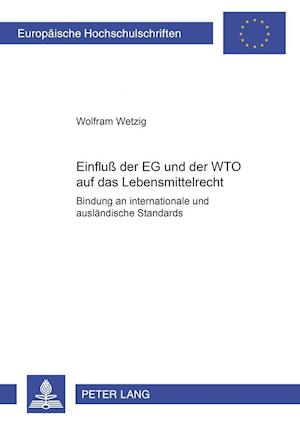 Einfluß der EG und der WTO auf das Lebensmittelrecht