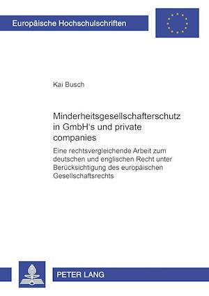 Minderheitsgesellschafterschutz in GmbH's und "private companies"