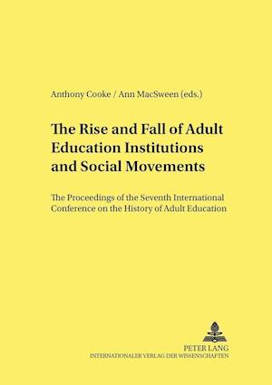 The Rise and Fall of Adult Education Institutions and Social Movements