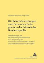 Die Reformbestrebungen Zum Genossenschaftsgesetz in Der Fruehzeit Der Bundesrepublik