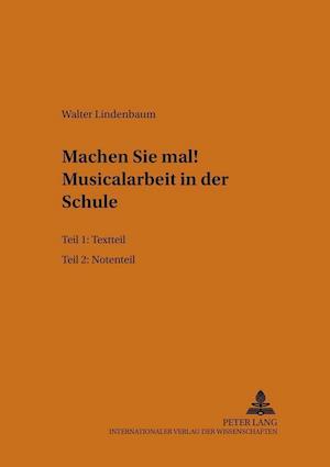 Machen Sie mal!- Musicalarbeit in der Schule