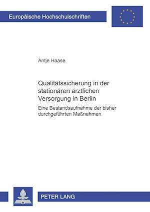 Qualitaetssicherung in Der Stationaeren Aerztlichen Versorgung in Berlin