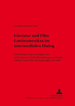 Literatur und Film Lateinamerikas im intermedialen Dialog