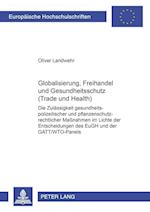 Globalisierung, Freihandel und Gesundheitsschutz (Trade and Health)