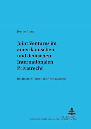 Joint Ventures im amerikanischen und deutschen Internationalen Privatrecht