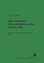 Albrecht Duerers Memorialtafeln Aus Der Zeit Um 1500