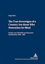 "the True Sovereigns of a Country Are Those Who Determine Its Mind"