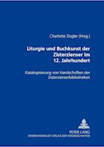 Liturgie und Buchkunst der Zisterzienser im 12. Jahrhundert