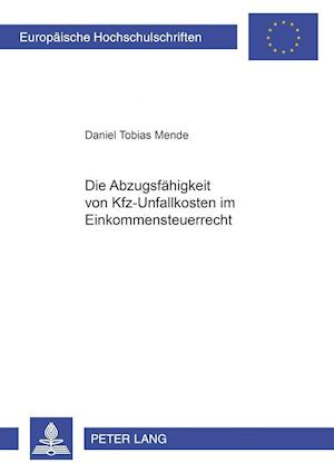 Die Abzugsfaehigkeit Von Kfz-Unfallkosten Im Einkommensteuerrecht