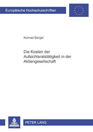 Die Kosten Der Aufsichtsratstaetigkeit in Der Aktiengesellschaft