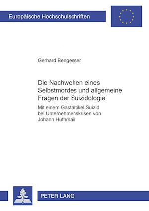 Die Nachwehen eines Selbstmordes und allgemeine Fragen der Suizidologie