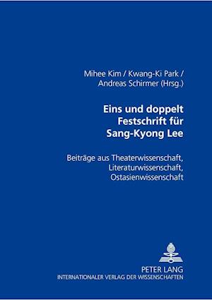 Eins Und Doppelt- Festschrift Fuer Sang-Kyong Lee