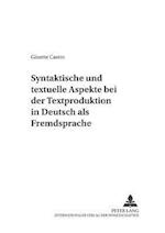 Syntaktische Und Textuelle Aspekte Bei Der Textproduktion in Deutsch ALS Fremdsprache