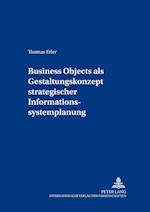 Business Objects als Gestaltungskonzept strategischer Informationssystemplanung