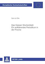 Das Giesser Wochenblatt: Ein Aufklaerendes Periodikum in Der Provinz