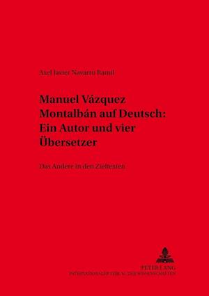 Manuel Vázquez Montalbán auf Deutsch:- Ein Autor und vier Uebersetzer