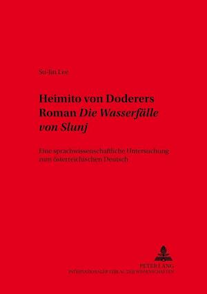 Heimito Von Doderers Roman "Die Wasserfaelle Von Slunj"