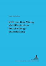 Kdd Und Data Mining ALS Hilfsmittel Zur Entscheidungsunterstuetzung
