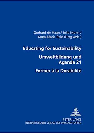 Educating for Sustainability - Umweltbildung Und Agenda 21 - Former a la Durabilite