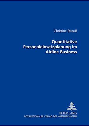 Quantitative Personaleinsatzplanung Im Airline Business