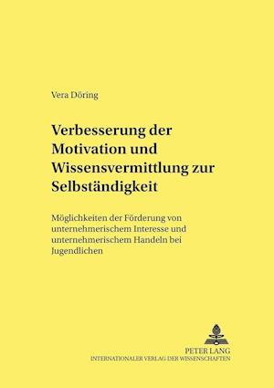 Verbesserung Der Motivation Und Wissensvermittlung Zur Selbstaendigkeit