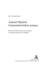 Antonii Thylesii Consentini "Imber aureus"