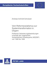 Vom Reformsozialismus zur Systemtransformation in Ungarn