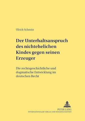 Der Unterhaltsanspruch Des Nichtehelichen Kindes Gegen Seinen Erzeuger