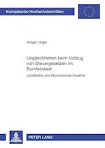 Ungleichheiten beim Vollzug von Steuergesetzen im Bundesstaat