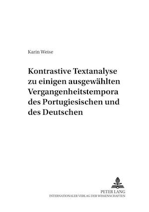 Kontrastive Textanalyse Zu Einigen Ausgewaehlten Vergangenheitstempora Des Portugiesischen Und Des Deutschen